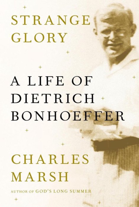 Biographies of Dietrich Bonhoeffer: An Ongoing Review and Guide
